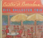 Biel Ballester Trio - Bistro de Barcelona