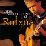 Diknu Schneeberger trio - Rubina