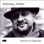 Wawau Adler - Here's to Django