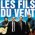 Film : Les fils du vent sort dans 22 salles en France