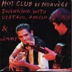  Hot club de Norvège - Swinging with Vertago, Angelo & Jimmy