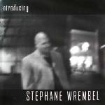  Stéphane Wrembel - Introducing
