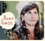 Aurore Quartet - Violin Moods