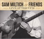 Sam Miltich - Live at the VFW