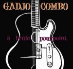 Gadjo Combo - A Brûle Pourpoint