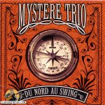 Du nord au swing - Mystere Trio